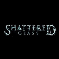 Shattered Glass