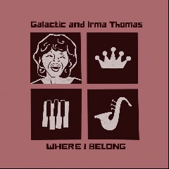 Galactic & Irma Thomas