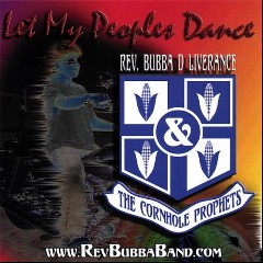 Rev Bubba D. Liverance and The Cornhole Prophets