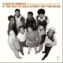 Charles Wright & The Watts rd Street Rhythm Band