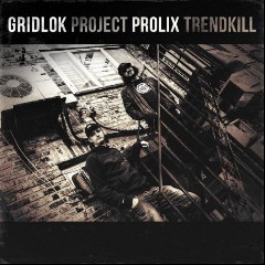 Gridlok & Prolix