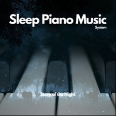 Sleep Piano Music Systems