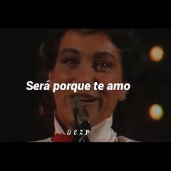 SERA PORQUE TE AMO