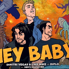 Dimitri Vegas & Like Mike & Diplo feat. Deb’s Daughter