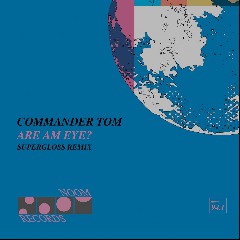 Commander Tom & Supergloss
