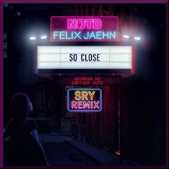 NOTD, FELIX JAEHN & CAPTAIN CUTS