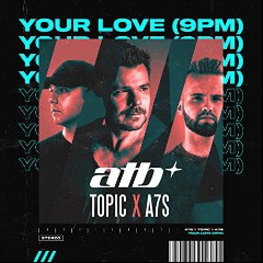 ATB & Topic x A7S