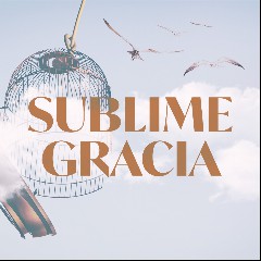 SUBLIME GRACIA