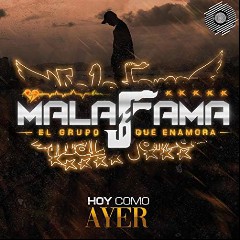 Mala Fama El Grupo Que Enamora