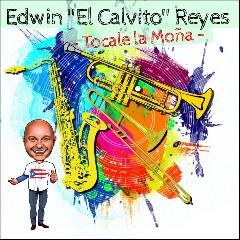 Edwin El Calvito Reyes