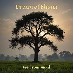 Dream Of Bhuna