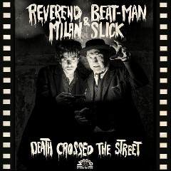 Reverend Beat-Man & Milan Slick