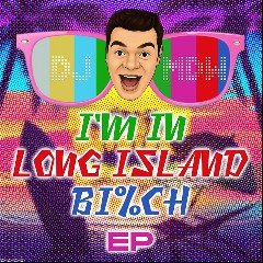 Im In Long Island B%tch