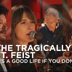 The Tragically Hip & Feist