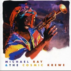 Michael Ray & The Cosmic Krewe