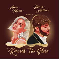Rewrite The Stars by James Arthur & Anne