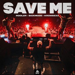 Sickmode & Rooler & Krowdexx