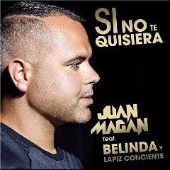 Juan Magán feat. Belinda & Lápiz Conciente