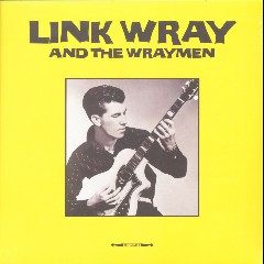 Link Wray & The Wraymen