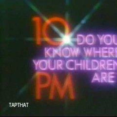 Do You Know Where Your Children Are