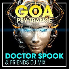 Goa Doc, Psytrance, Psychedelic Trance