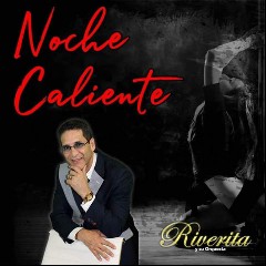 Riverita Y Su Orquesta Noche Caliente