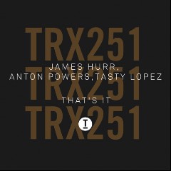 james hurr anton powers tasty lopez