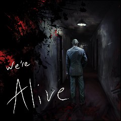 WE'RE ALIVE