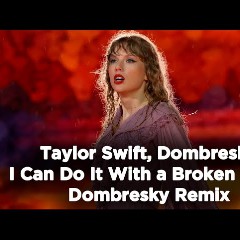 Taylor Swift & Dombresky