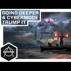 Going Deeper & Cybermode