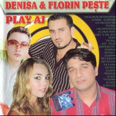 Florin Peste, Denisa & Play Aj