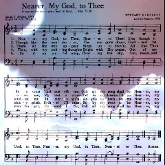 Nearer My God to Thee