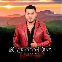 Gerardo Díaz y Su Gerarquia