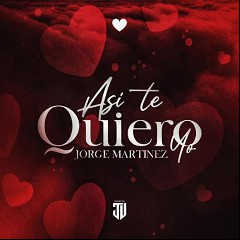 ASI TE QUIERO YO