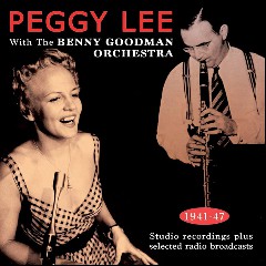 Benny Goodman & His Orchestra with Peggy Lee, vocal