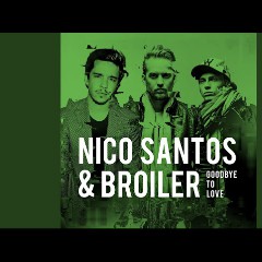 Nico Santos & Broiler