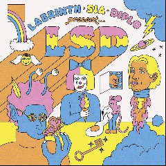 LSD feat. Sia, Diplo & Labrinth
