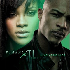 T.I. feat. Rihanna