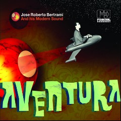 Jose Roberto Bertrami and His Modern Sound
