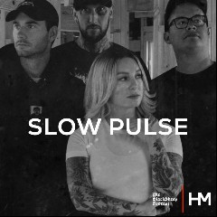 Slow. Pulse