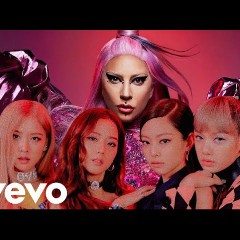 Lady Gaga & BLACKPINK