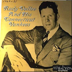 Rudy Vallée and His Connecticut Yankees