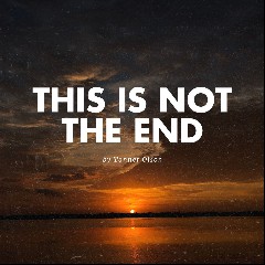 Not The End