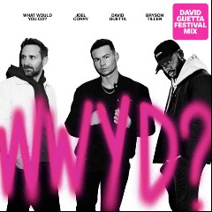 Joel Corry x David Guetta x Bryson Tiller