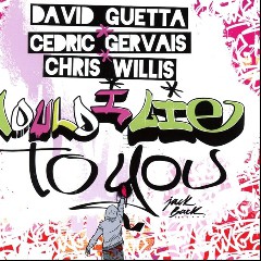 David Guetta, Cedric Gervais & Chris Willis