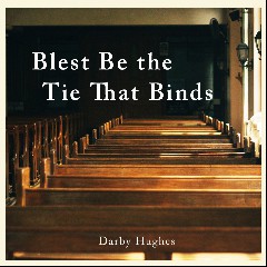 Blest Be The Tie That Binds