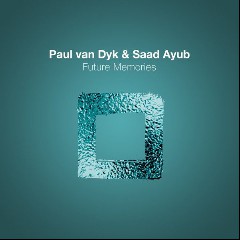 Paul van Dyk & Saad Ayub