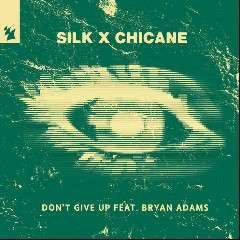 SILK x Chicane ft. Bryan Adams