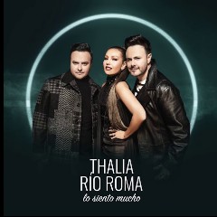 Río Roma & Thalia