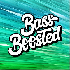 Bass Boosted
